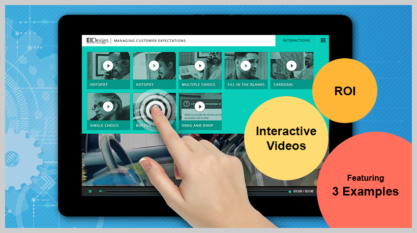 How Can You Improve Your Corporate Training ROI Through Interactive Videos – Featuring 3 Examples - EI