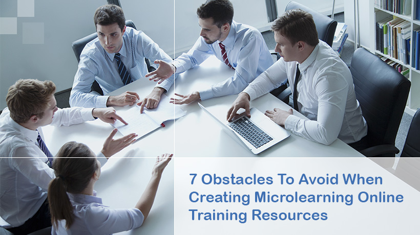 Obstacles to Avoid When Creating Microlearning Online Resources