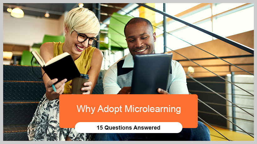 EI Design - Why Adopt Microlearning - 15 Questions Answered