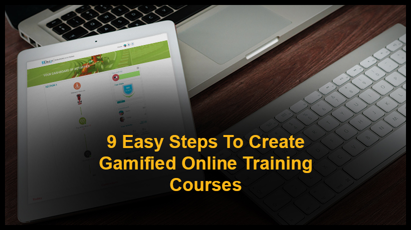 9 Easy Steps To Create Gamified Online Training Courses