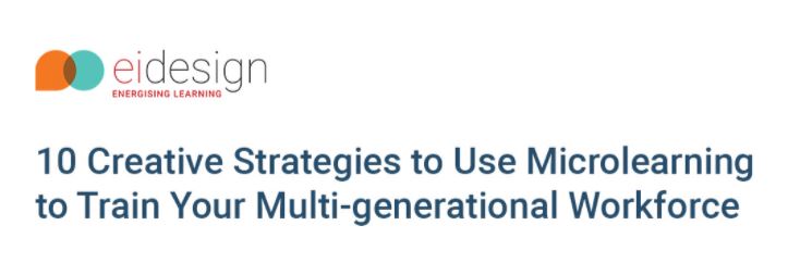 10 Creative Strategies to Use Microlearning to Train Your Multi-generational Workforce